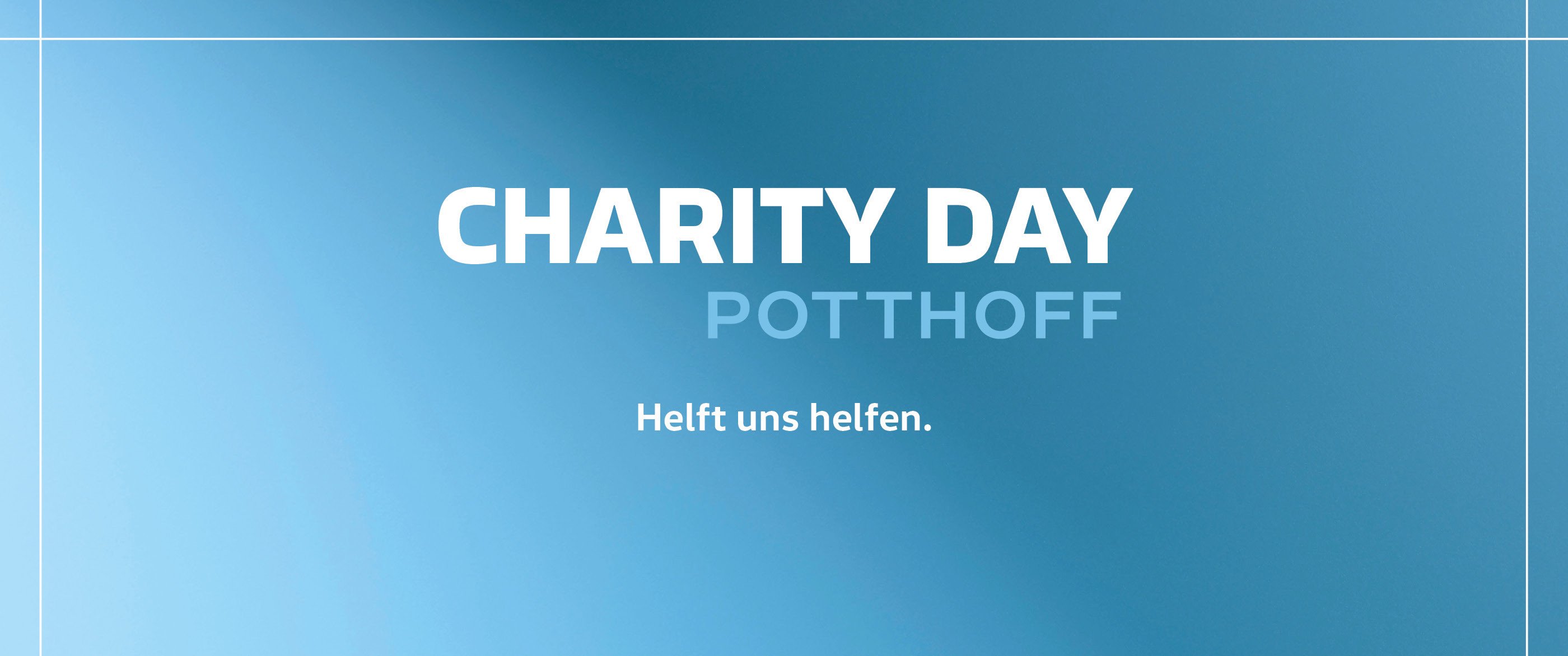 Herobild: Charity Day im Autohaus POTTHOFF – Am Tag der Wohltätigkeit gemeinsam Gutes tun...