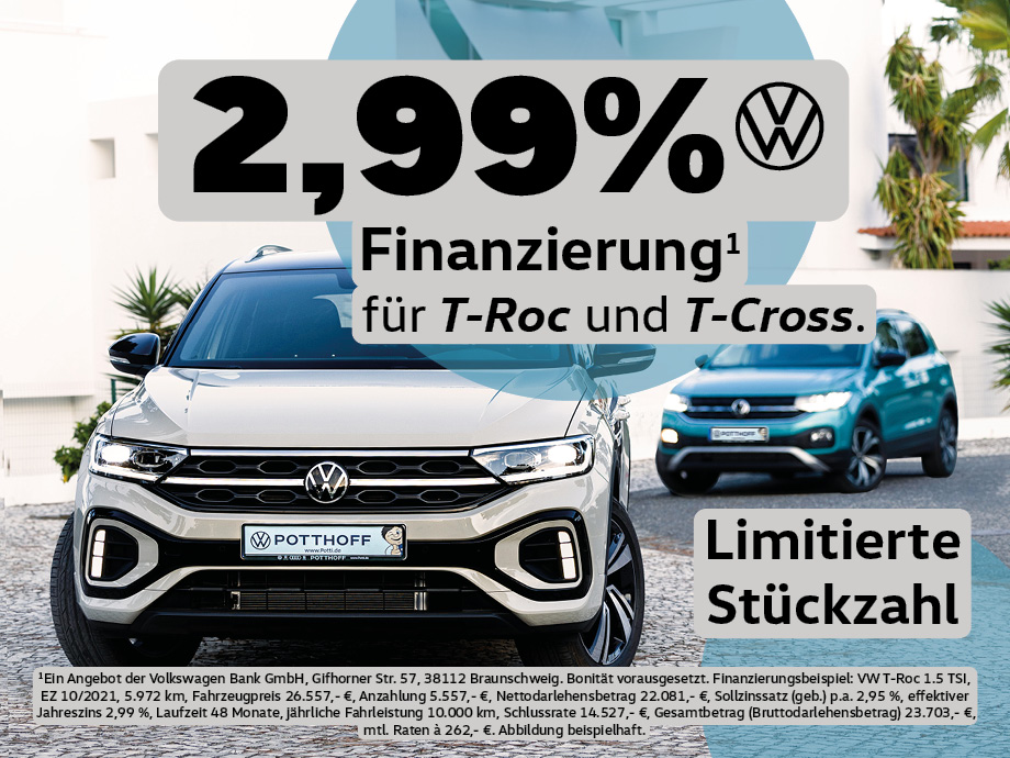 Jetzt bis zum 31.03. 2,99% VW-Sonderfinanzierung für den T-Roc und T-Cross sichern –  sofort verfügbar!