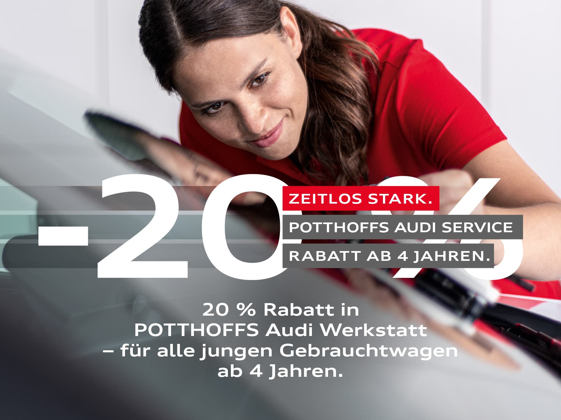 Mehr für Sie und Ihren Audi, mit Service der überzeugt und 20 % Rabatt, der begeistert!