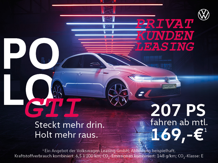 Von 0 auf Gänsehaut in Sekunden – der Polo GTI ab mtl. 169,- €¹ im Privatleasing!