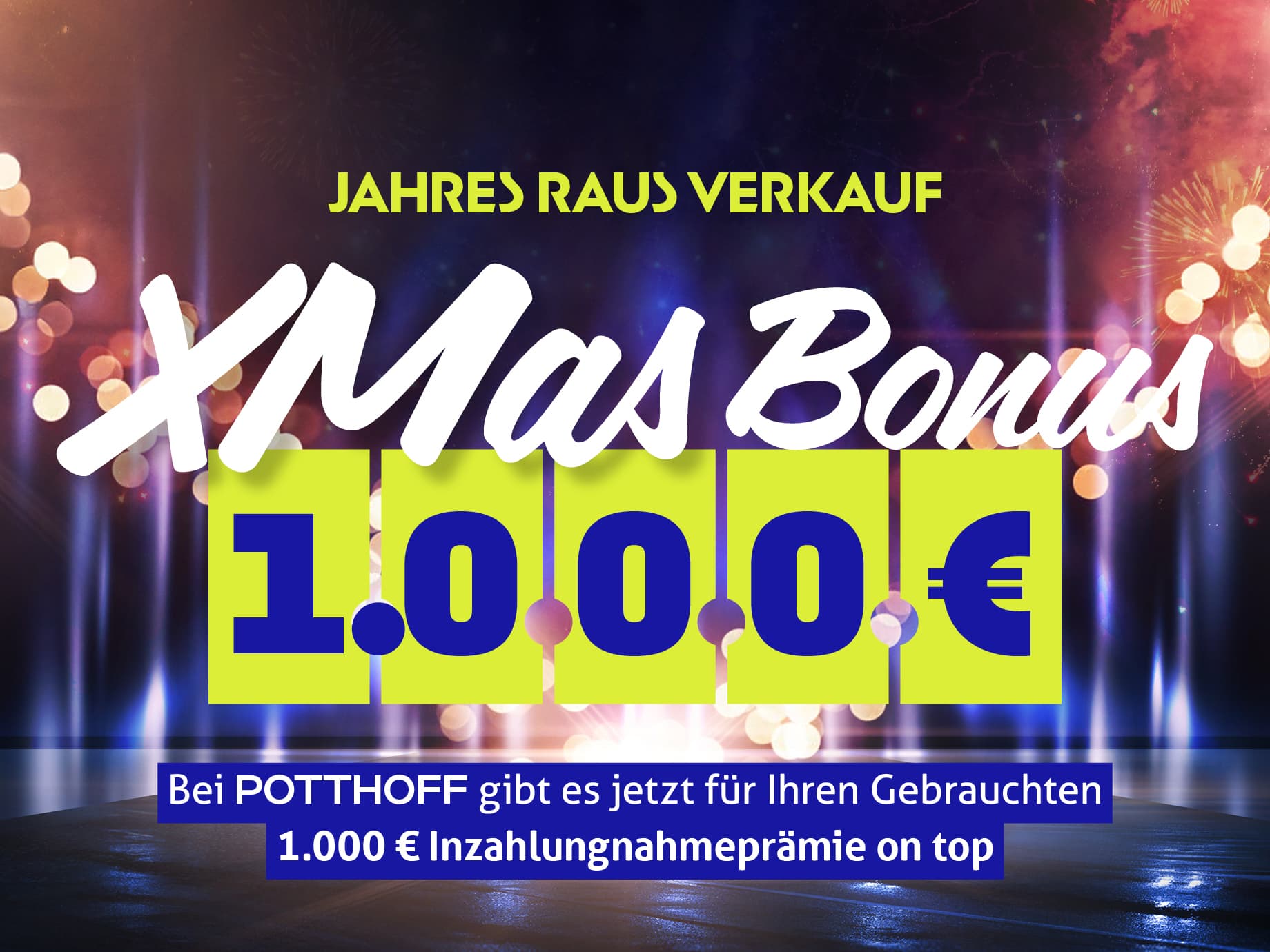 Der POTTHOFF X-Mas Bonus Deal – Jetzt 1.000,- €¹ on top für deinen Gebrauchten im Jahres R...
