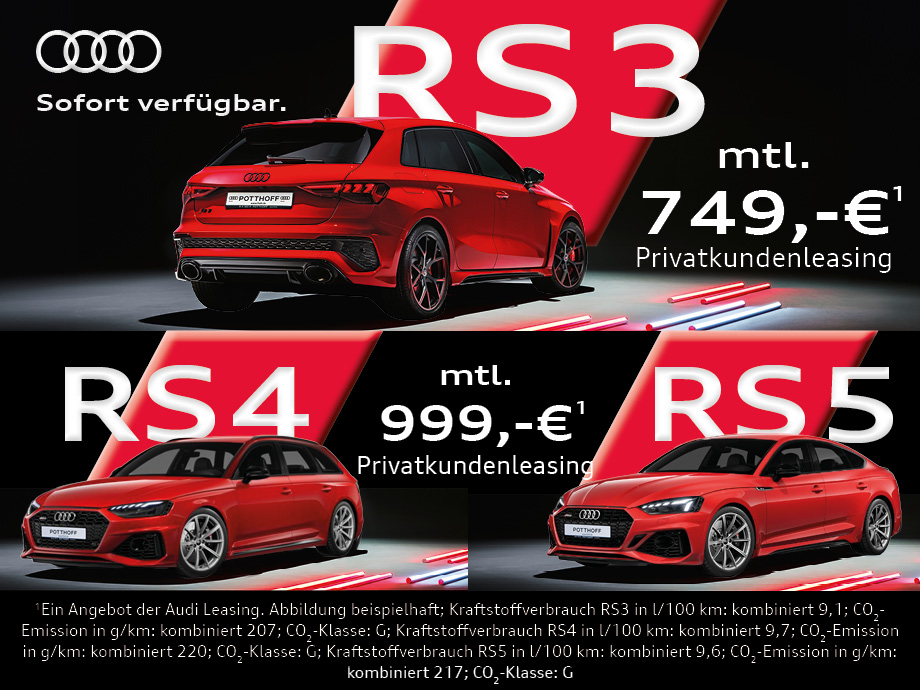 Wir haben die RS-Audis bei POTTHOFF! Vor Ort und sofort verfügbar für 749,-€ mtl.¹